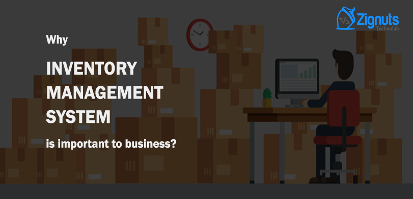Why Inventory Management System is important to business?